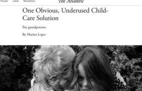 Одне очевидне, але недостатньо використане рішення проблеми догляду за дітьми – Платіть бабусям і дідусям.